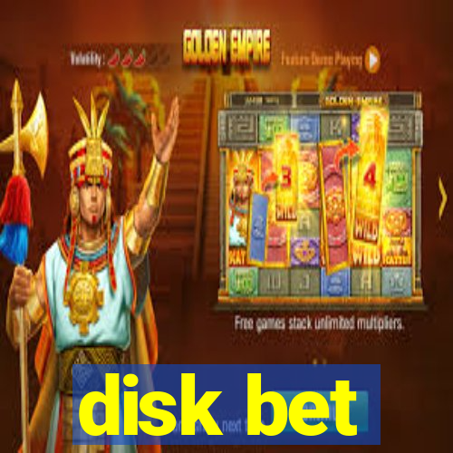 disk bet